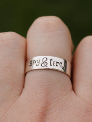 Gay & Tired Ring | Gay Pride Jewelry | Gay and Tired | Pride Jewelry | LGBTQ+ Pride Ring | Funny Gay Jewelry | Sarcastic Gay Gift