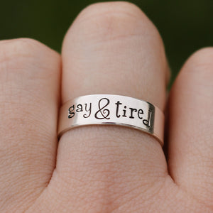Gay & Tired Ring | Gay Pride Jewelry | Gay and Tired | Pride Jewelry | LGBTQ+ Pride Ring | Funny Gay Jewelry | Sarcastic Gay Gift